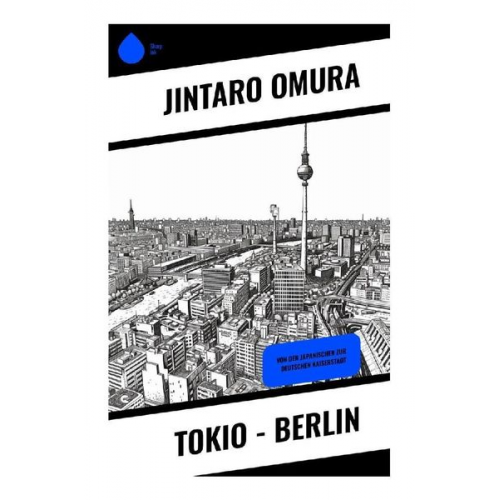 Jintaro Omura - Tokio - Berlin