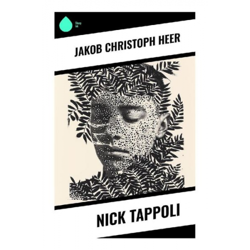 Jakob Christoph Heer - Nick Tappoli