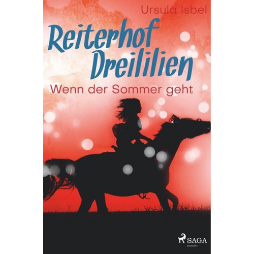 Ursula Isbel - Reiterhof Dreililien 8 - Wenn der Sommer geht