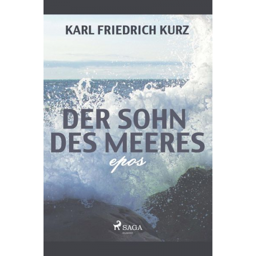 Karl Friedrich Kurz - Der Sohn des Meeres