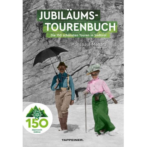 Hanspaul Menara - AVS-Jubiläumstourenbuch - 150 Jahre Alpenverein Südtirol