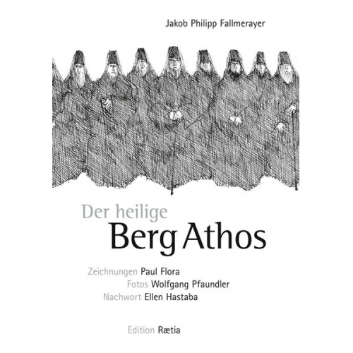 Jakob Philipp Fallmerayer - Fragmente aus dem Orient / Der heilige Berg Athos