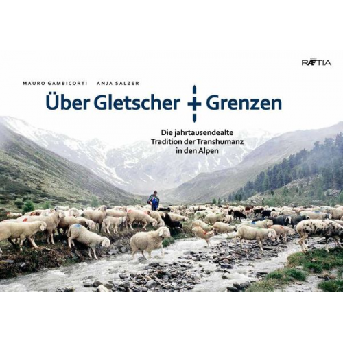Mauro Gambicorti Anja Salzer - Über Gletscher und Grenzen