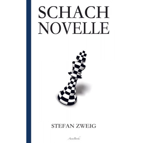 Stefan Zweig - Stefan Zweig: Schachnovelle