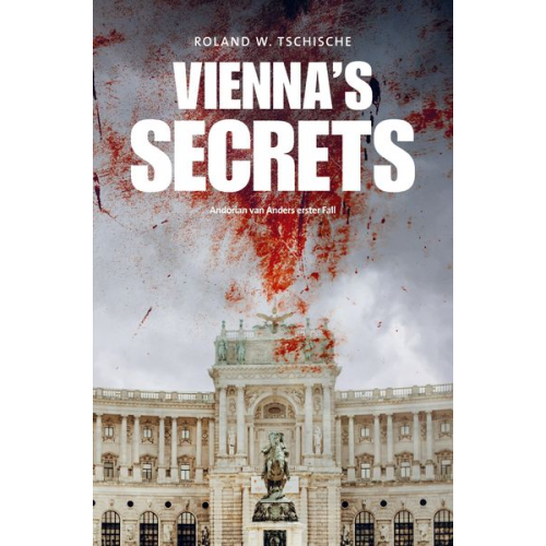 Roland Werner Tschische - Vienna's Secrets