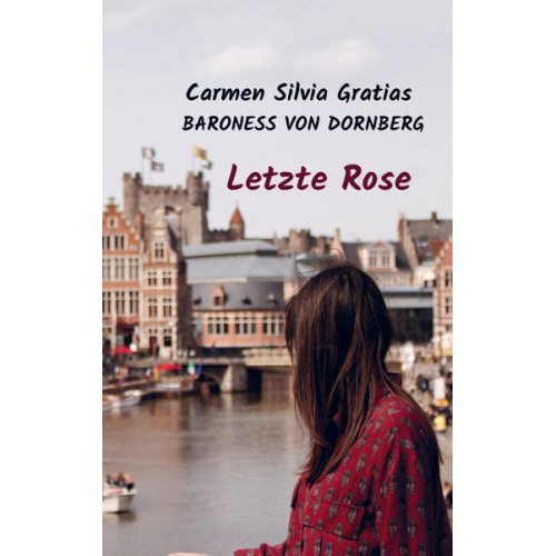 Carmen Silvia Gratias Baroness Dornberg - Letzte Rose