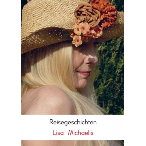 Lisa Michaelis - Reisegeschichten