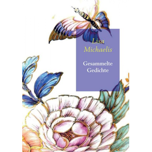 Lisa Michaelis - Gesammelte Gedichte