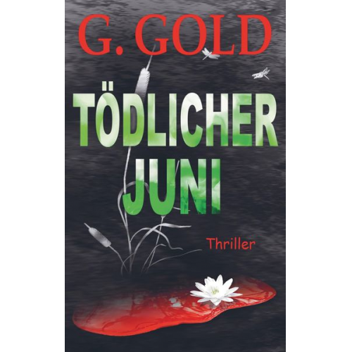 G. Gold - Tödlicher Juni