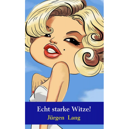 Jürgen Lang - Echt starke Witze!
