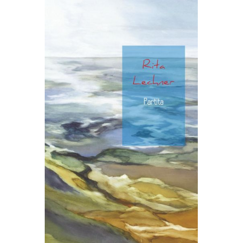 Rita Lechner - Partita