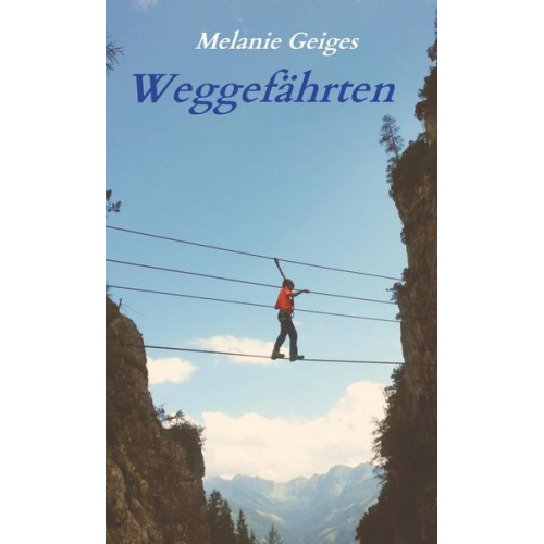 Melanie Geiges - Weggefährten