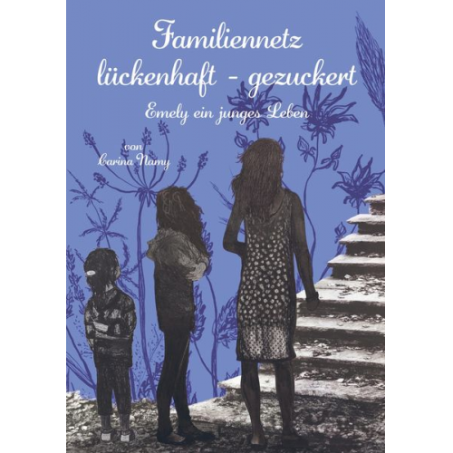 Carina Namy - Familiennetz lückenhaft - gezuckert