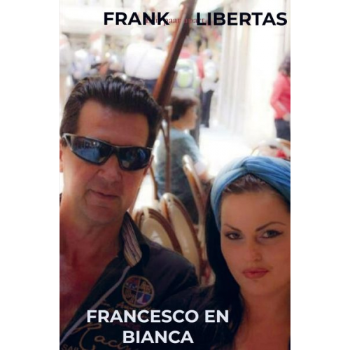 Frank Libertas - Francesco en Bianca