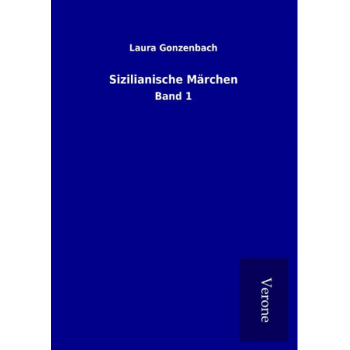 Laura Gonzenbach - Sizilianische Märchen