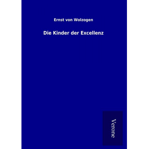 Ernst Wolzogen - Die Kinder der Excellenz