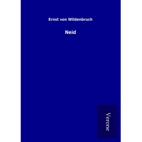 Ernst Wildenbruch - Neid