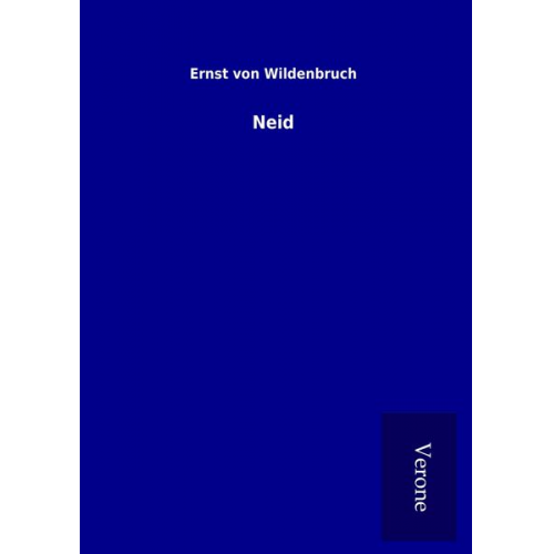 Ernst Wildenbruch - Neid