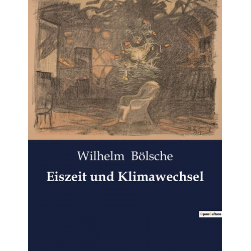 Wilhelm Bölsche - Eiszeit und Klimawechsel