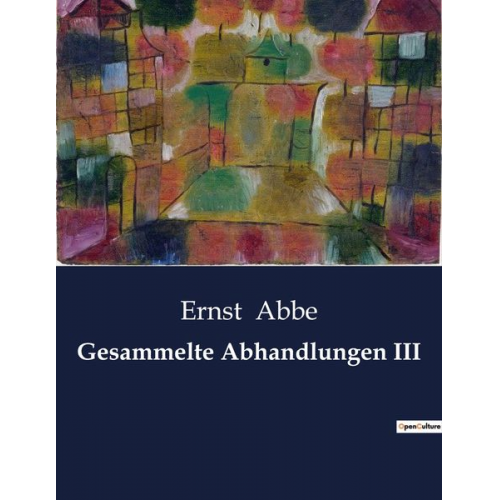 Ernst Abbe - Gesammelte Abhandlungen III