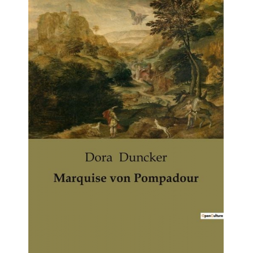 Dora Duncker - Marquise von Pompadour