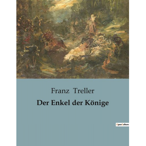 Franz Treller - Der Enkel der Könige