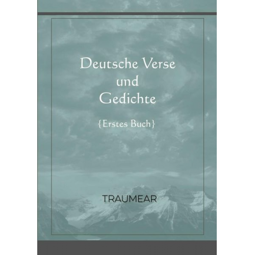 Traumear - Deutsche Verse und Gedichte - erstes Buch