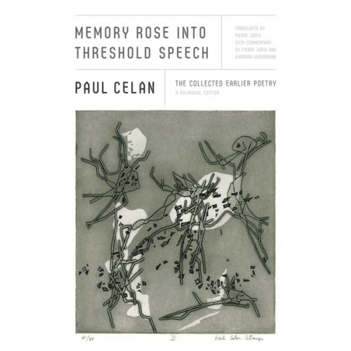 Paul Celan - Memory Rose Into Threshold Speech