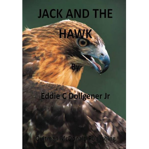 Eddie C. Dollgener Jr - Jack and the Hawk