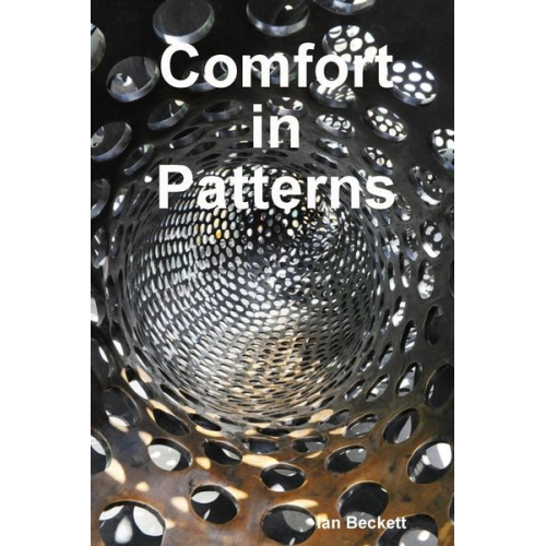 Ian Beckett - Comfort in Patterns