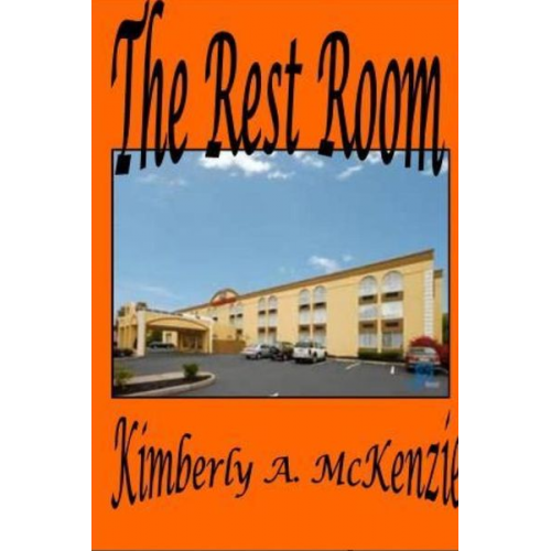 Kimberly A. McKenzie - The Rest Room