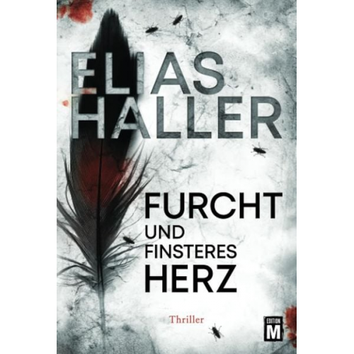 Elias Haller - Furcht und finsteres Herz