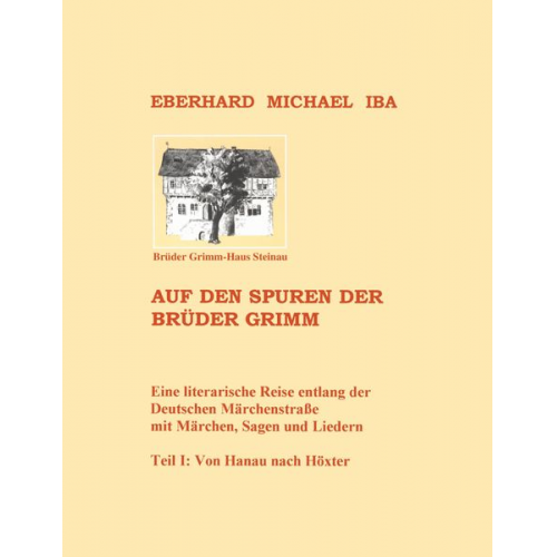 Eberhard Michael Iba - Auf den Spuren der Brüder Grimm