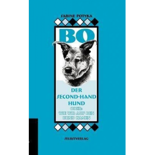 Sabine Potyka - BO, der Second-hand-Hund