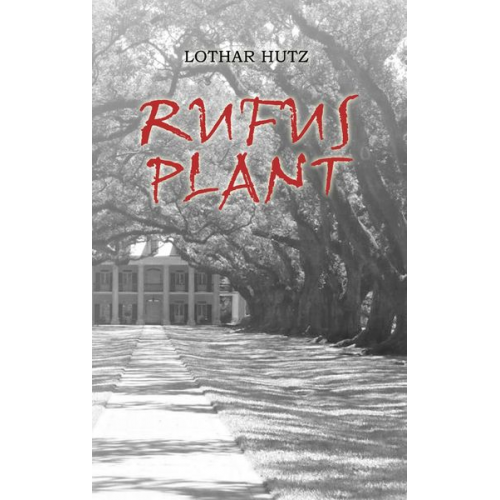 Lothar Hutz - Rufus Plant