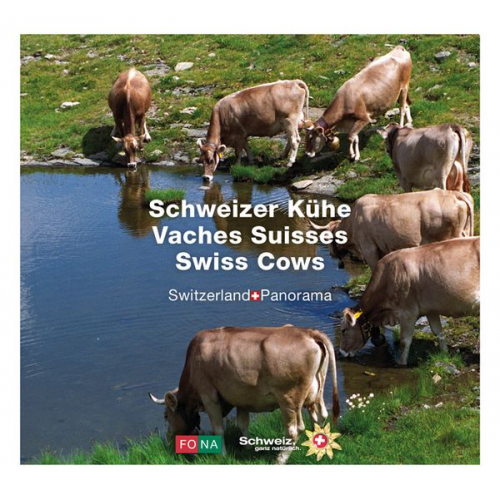 Erika Lüscher Martin Bienerth - Schweizer Kühe - Vaches Suisses - Swiss Cows