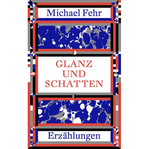 Michael Fehr - Glanz und Schatten