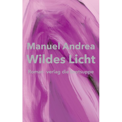 Manuel Andrea - Wildes Licht