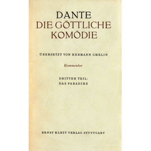 Dante Alighieri - Die göttliche Komödie III. Das Paradies. Kommentar