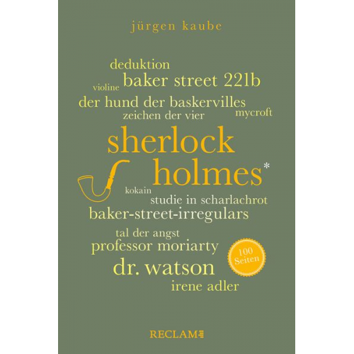 Jürgen Kaube - Sherlock Holmes. 100 Seiten