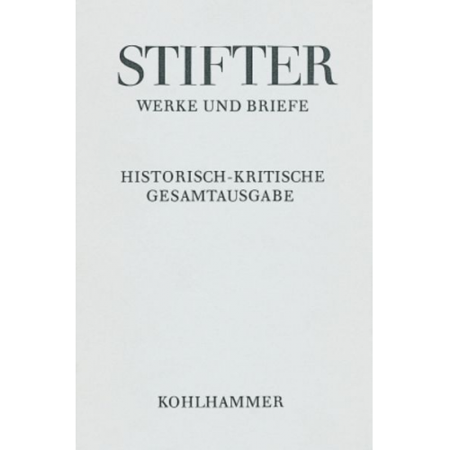 Adalbert Stifter - Schriften zu Literatur und Theater