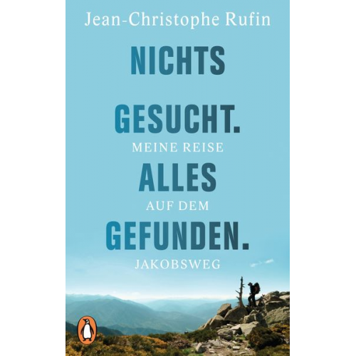 Jean Christophe Rufin - Nichts gesucht. Alles gefunden.