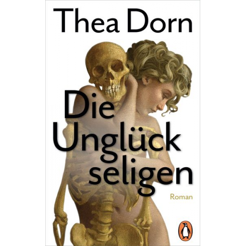 Thea Dorn - Die Unglückseligen