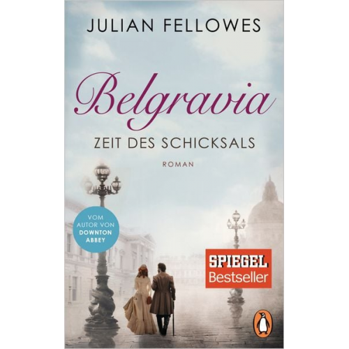 Julian Fellowes - Belgravia. Zeit des Schicksals