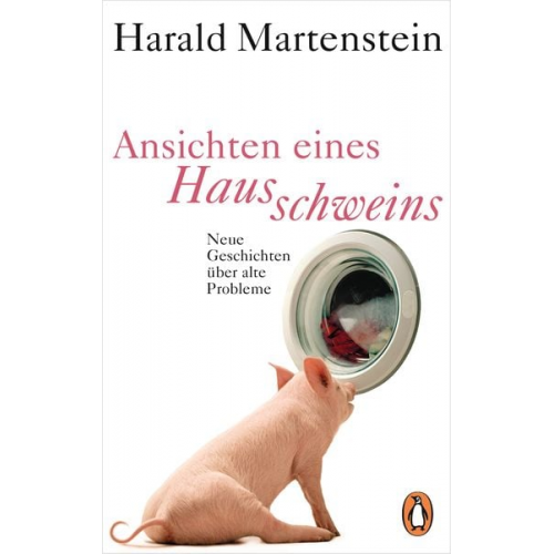 Harald Martenstein - Ansichten eines Hausschweins
