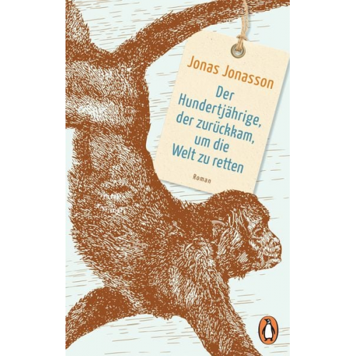 Jonas Jonasson - Der Hundertjährige, der zurückkam, um die Welt zu retten