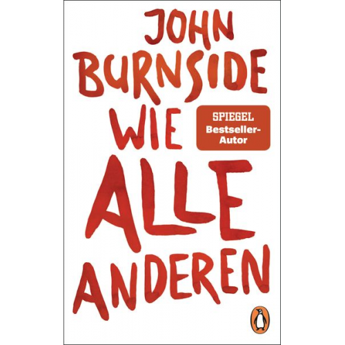 John Burnside - Wie alle anderen