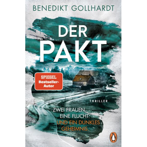 Benedikt Gollhardt - Der Pakt – Zwei Frauen. Eine Flucht. Und ein dunkles Geheimnis.