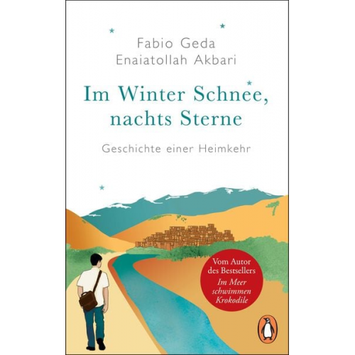 Fabio Geda Enaiatollah Akbari - Im Winter Schnee, nachts Sterne. Geschichte einer Heimkehr