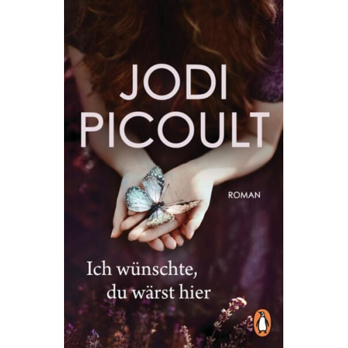 Jodi Picoult - Ich wünschte, du wärst hier